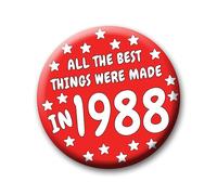 37th Birthday Badge - 76mm All The Best Things Were Made In 1988 Pin Badge Button Gift Under £5 For Him Or Her