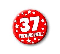 37th Birthday Badge - 76mm Funny Rude Pin Button Novelty Joke Gift for Parties & Celebrations