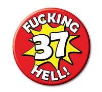 37th Birthday Badge a funny rude novelty 59mm Pin Button for 37 year old men and women ideal for him her and them - 37V2