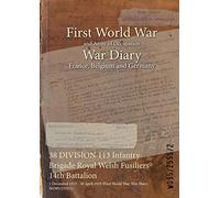 38 DIVISION 113 Infantry Brigade Royal Welsh Fusiliers 14th Battalion: 1 December 1915 - 30 April 1919 (First World War, War Diary, WO95/2555/2)