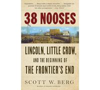 38 Nooses: Lincoln, Little Crow, and the Beginning of the Frontier's End (Vintage Civil War Library)