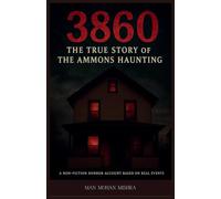 3860: The True Story of the Ammons Haunting