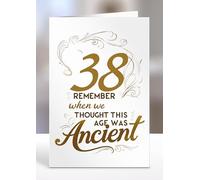 38th Card, Remember when we thought this age was ancient, Greeting card gifts, 38th Birthday gift ideas, Sentiment cards - gc-A5-010_038