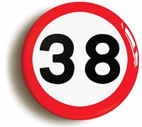 38TH THIRTY EIGHTH BIRTHDAY MPH ROAD SIGN BADGE BUTTON PIN (Size is 2inch/50mm diameter)