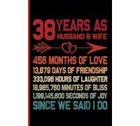38th Wedding Anniversary Notebook: Thirty-Eight Years Celebration Journal for Husband and Wife - Funny Couples Keepsake Celebrating 38 Years of Marriage