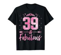 39 and Fabulous Cute Ladies 39th Birthday Women 39 Years Old T-Shirt