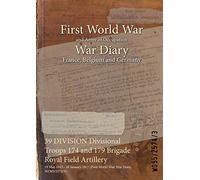 39 DIVISION Divisional Troops 174 and 179 Brigade Royal Field Artillery: 19 May 1915 - 18 January 1917 (First World War, War Diary, WO95/2574/3)