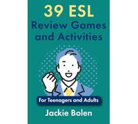 39 ESL Review Games and Activities: For Teenagers and Adults: 4 (Teaching ESL as a Second or Foreign Language)