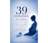 39 semaines de calme avant le chaos