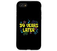 39th Birthday 39 Years Later 39 Years Old Bday Case for iPhone SE (2020) / 7/8