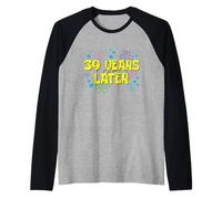 39th Birthday 39 Years Later 39 Years Old Bday Raglan Baseball Tee
