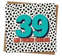 39th Birthday Card for Her or Him, Funny Rude Birthday Card, '39 and F***ing Fabulous' Design, Age 39