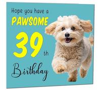 39th Birthday Card for Men Women Dog Pawsome Birthday Card for 39 Year old Woman Friend Sister Mum Aunt Daughter thirty Nine, thirty ninth cousin Niece