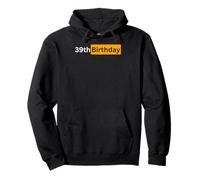 39th Birthday Gift for Men and Women - 39 Year Bday Gifts Pullover Hoodie