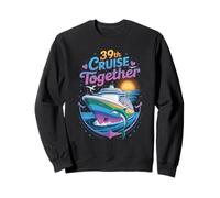 39th Cruise Together Funny Couples Cruise Sweatshirt