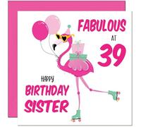39th Sister Birthday Card - Fabulous Flamingo - Pink Cute Sisters Birthday Card for 39 Year old thirty Nine, thirty ninth