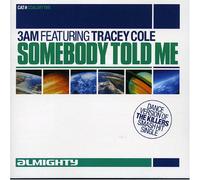 3AM - Somebody Told Me