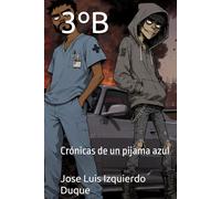 3ºB: Crónicas de un pijama azul