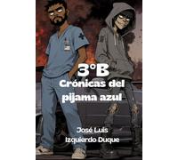3ºB: Crónicas de un pijama azul