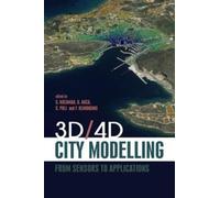 3D/4D City Modelling : From Sensors to Applications