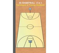 3D Basketball 2 in 1 Tacticboard and Training Book : Tactics/strategies/drills for trainer/coaches, notebook, training, exercise, exercises, drills, practice, exercise course, tutorial, winning strate