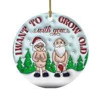 3D Christmas Ceramic Ornament - I Want to Grow Old with You - Funny Gift for Old Couple, Marriage, Anniversary, Xmas