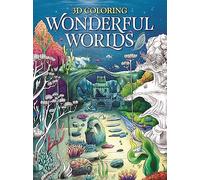 3D Coloring Wonderful Worlds: Coloring Book for Adults and Teens