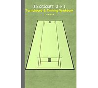3D Cricket 2 in 1 Tacticboard and Training Book: Tactics/strategies/drills for trainer/coaches, notebook, training, exercise, exercises, drills, ... sport club, play moves, coaching instruction,