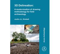 3D Delineation: A modernisation of drawing methodology for field archaeology