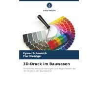 3D-Druck im Bauwesen: Fortschritte, Herausforderungen und Möglichkeiten des 3D-Drucks in der Bauindustrie
