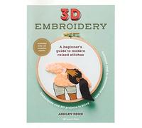 3D Embroidery : A Beginner’s Guide to Modern Raised Stitches