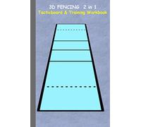 3D Fencing 2 in 1 Tacticboard and Training Book: Tactics/strategies/drills for trainer/coaches, notebook, training, exercise, exercises, drills, ... sport club, play moves, coaching instruction,