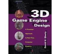 3D Game Engine Design: A Practical Approach to Real-Time Computer Graphics