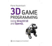 3D Games Programming: Using Directx 10 and Open GL