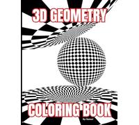3D Geometry Coloring Book: Geometric Patterns & Optical Illusions