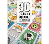 3D Granny Squares: 100 Crochet Patterns for Pop-Up Granny Squares