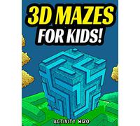 3D Mazes For Kids: Activity Book For Kids | Workbook Full of Activities, Puzzles, and Games for Children