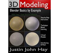 3D Modeling: Blender Basics by Example