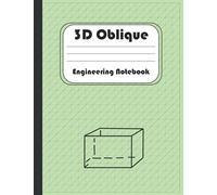 3D Oblique Engineering Notebook: Oblique Calligraphy, Three Dimensional Geometry Notebook, Grid Graph Paper, Graph Paper Notebook
