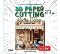 3D Paper Cutting: The Coffee Shop: City Series Vol. 2 - 3D Multi-Layer Paper Cut Art Templates, 3 Crafting Methods, Step-by-Step Instructions (City Series - 3D Paper Cutting Shadow Box Art)