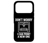 3D Printer Don't Worry I Can Print A New One Case for iPhone 17 Pro