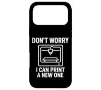 3D Printer Don't Worry I Can Print A New One Case for iPhone 17 Pro Max