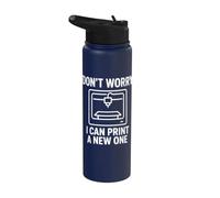3D Printer Don't Worry I Can Print A New One Stainless Steel Insulated Water Bottle