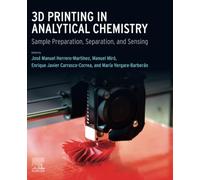3D Printing in Analytical Chemistry: Sample Preparation, Separation, and Sensing