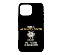 3D Printing It Failed At Ninety Seven Percent Maker Case for iPhone 16 Pro Max