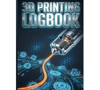 3D Printing Logbook & Project Manager: The Ultimate Tracker for Slicer Settings, Filament Inventory, Maintenance, and Cost Calculation - Optimize Quality & Profit for Makers and Print Farms