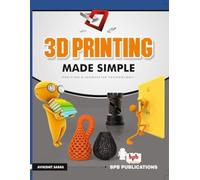3D Printing Made Simple: Exciting and Innovative Technology
