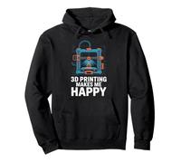3D Printing Makes Me Happy Maker Engineer Nerd Pullover Hoodie