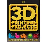 3D Printing Projects by DK (English) Paperback Book