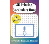 3D Printing Vocabulary Hunt: It’s a fun way to pick up terms while solving word puzzles